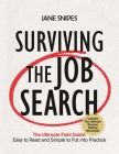 Surviving the Job Search: The Ultimate Job-Search Guide By Jane Snipes Cover Image