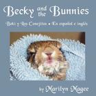 Becky and the Bunnies By Marilyn Magee Cover Image