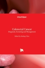 Colorectal Cancer: Diagnosis, Screening and Management By Jindong Chen (Editor) Cover Image