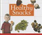 Healthy Snacks (Healthy Eating with MyPlate) By Beth Bence Reinke Cover Image