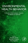 Environmental Health Behavior: Concepts, Determinants, Impacts, and Research Methods By Ana Virgolino (Editor), Osvaldo Santos (Editor), Ricardo R. Santos (Editor) Cover Image