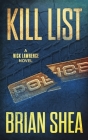Kill List: A Nick Lawrence Novel By Brian Shea Cover Image