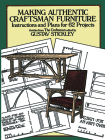 Making Authentic Craftsman Furniture: Instructions and Plans for 62 Projects (Dover Woodworking) By Gustav Stickley Cover Image