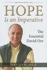 Hope Is an Imperative: The Essential David Orr By David W. Orr, Fritjof Capra (Foreword by) Cover Image