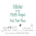 Nikolas and the Misfit Shapes Find Their Place By Jordana Chana Mayim, Jordana Chana Mayim (Illustrator) Cover Image