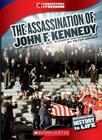 The Assassination of JFK (Cornerstones of Freedom) By Peter Benoit Cover Image