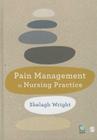 Pain Management in Nursing Practice By Shelagh Wright Cover Image