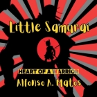 Little Samurai: Heart of a Hero Cover Image