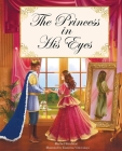 The Princess in His Eyes By Rachel Christine Strubhar Cover Image