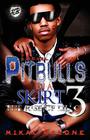 Pitbulls in a Skirt 3 (the Cartel Publications Presents) By Mikal Malone Cover Image