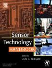 Sensor Technology Handbook By Jon S. Wilson Cover Image