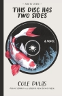 This Disc Has Two Sides By Cole Dulas Cover Image