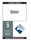 Glazier Level Three: Perfect Bound, Trainee Guide By Nccer Cover Image