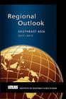 Regional Outlook: Southeast Asia 2011-2012 By Michael J. Montesano (Editor), Lee Poh Onn (Editor) Cover Image