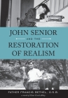 John Senior and the Restoration of Realism By O. S. B. Francis Bethel Bethel Cover Image