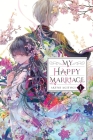 My Happy Marriage, Vol. 1 (light novel) (My Happy Marriage (novel) #1) By Akumi Agitogi, Tsukiho Tsukioka (By (artist)), Kiki Piatkowska (Translated by) Cover Image