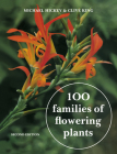 100 Families of Flowering Plants: Second Edition By Michael Hickey Cover Image