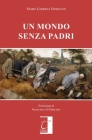 Un Mondo Senza Padri By Francesco D'Episcopo (Foreword by), Mario Gabriele Giordano Cover Image