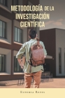 Metodología de la Investigación Científica By Eufemia Reyes Cover Image