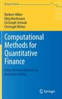 Computational Methods for Quantitative Finance: Finite Element Methods for Derivative Pricing (Springer Finance) By Norbert Hilber, Oleg Reichmann, Christoph Schwab Cover Image