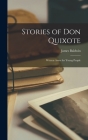 Stories of Don Quixote: Written Anew for Young People By James Baldwin Cover Image