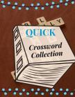 Quick Crossword Collection: Puzzles Brain for adults and kids Medium Difficulty this Brain Games - Crossword Puzzles (USA Today Puzzles) By Jsephar a. Fannaei Cover Image