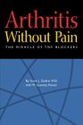 Arthritis Without Pain: The Miracle of TNF Blockers Cover Image