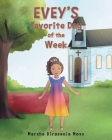 Evey's Favorite Day of the Week By Marsha Dirasenia Moss Cover Image