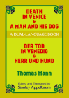 Death in Venice & a Man and His Dog: A Dual-Language Book (Dover Dual Language German) By Thomas Mann, Stanley Appelbaum (Editor) Cover Image