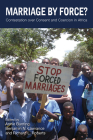 Marriage by Force?: Contestation over Consent and Coercion in Africa Cover Image