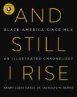 And Still I Rise: Black America Since MLK Cover Image