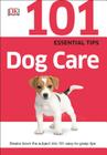 101 Essential Tips: Dog Care Cover Image