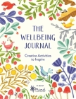 The Wellbeing Journal: Creative Activities to Inspire Cover Image