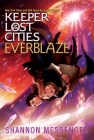 Everblaze (Keeper of the Lost Cities #3) By Shannon Messenger Cover Image