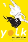 Yolk By Mary H. K. Choi Cover Image