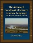 The Advanced Handbook of the Modern Aramaic Language Chaldean Dialect By Michael J. Bazzi Cover Image