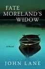 Fate Moreland's Widow By John Lane Cover Image