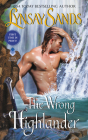 The Wrong Highlander: Highland Brides By Lynsay Sands Cover Image