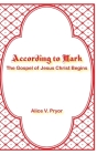 According to Mark: The Gospel of Jesus Christ Begins Cover Image