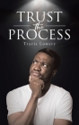 Trust the Process By Travis Lowery Cover Image