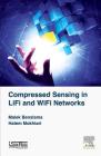 Compressed Sensing in Li-Fi and Wi-Fi Networks By Malek Benslama, Hatem Mokhtari Cover Image