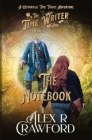 The Time Writer and The Notebook: A Historical Time Travel Adventure Cover Image