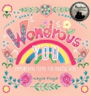 Wondrous You: Empowering Poems for Magical Kids By Kayla Floyd Cover Image