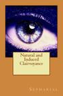 Natural and Induced Clairvoyance By Sepharial Cover Image