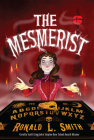 The Mesmerist By Ronald L. Smith Cover Image