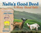 Nadia's Good Deed: A Story about Haiti By Rachel Harris, Children of Nordette Haiti (Illustrator), John Fielder (Photographer) Cover Image