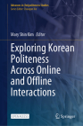 Exploring Korean Politeness Across Online and Offline Interactions Cover Image