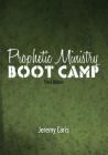 Prophetic Ministry Boot Camp Cover Image