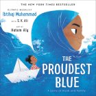The Proudest Blue: A Story of Hijab and Family By Ibtihaj Muhammad, Hatem Aly (Illustrator), S. K. Ali (With) Cover Image