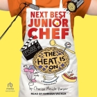 The Heat Is on (Next Best Junior Chef #2) Cover Image
